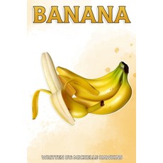 Banana: Fun Facts on Fruits and Vegetables Paperback, Independently Published, English, 9798566205243