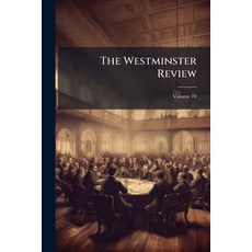 (영문도서)The Westminster Review; Volume 70 Paperback, Nabu Press, English, 9781175187741