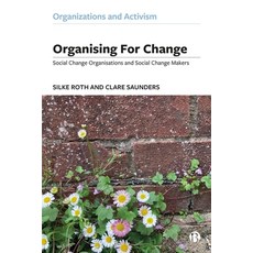 (영문도서) Organising for Change: Social Change Makers and Social Change Organisations Hardcover, Bristol University Press, English, 9781529236002
