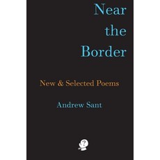 (영문도서) Near the Border: New & Selected Poems Paperback, Puncher & Wattmann, English, 9781922571793