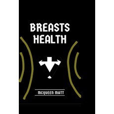 (영문도서) Breast Health: Breast health maintenance Paperback, Independently Published, English, 9798863425245