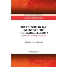 (영문도서)The colombian tax incentives for the orange economy Paperback, Universidad de Los Andes, English, 9789587981766