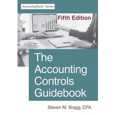 The Accounting Controls Guidebook: Fifth Edition Paperback, Accountingtools, Inc., English, 9781642210675
