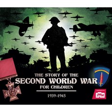 The Story of the Second World War for Children Mass Market Paperbound, Carlton Kids