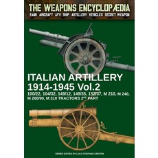 (영문도서) Italian Artillery 1914-1945 - Vol. 2 Paperback, Soldiershop, English, 9791255890102
