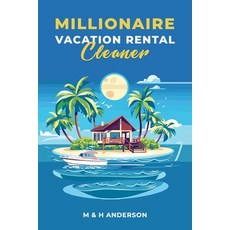 (英文圖書)Millionaire Vacation Rental Cleaner: An all inclusive guide to starting and oper... 平裝版, Independently Published, 英文
