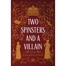 (영문도서)Two Spinsters and a Villain Paperback, Tenacious Teacup Press, English, 9781965255506