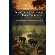 (英文圖書)Domestic Animals and Their Treatment 平裝版, Hutson Street Press, 英文