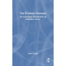 (英文圖書)The Perverse Feminine: An Archetypal Reclamation of Forbidden Power 精裝版, Routledge, 英文