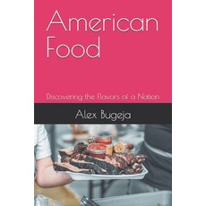 (영문도서) American Food: Discovering the Flavors of a Nation Paperback, Independently Published, English, 9798304442442