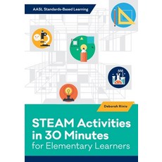 (영문도서) STEAM Activities in 30 Minutes for Elementary Learners Paperback, ALA Editions, English, 9780838946800