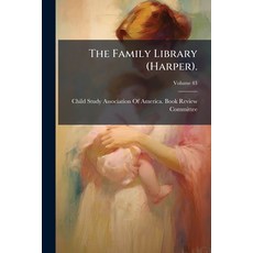 (外文書)The Family Library (Harper).; Volume 43 Paperback, Nabu Press, English