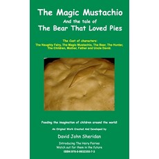 (영문도서) The Magic Mustachio and the tale of The Bear That Loved Pies Paperback, Sheridan Publishing, English, 9780993235573