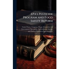 (영문도서)EPA's Pesticide Program and Food Safety Reform Hardcover, Hutson Street Press, English, 9781024135558