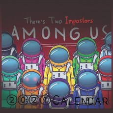 There's Two Imposters: among us Game 2021 Wall Calendar among us crewmate "8.5x8.5" Inch Wall 2021 C... Paperback, Independently Published, English, 9798699238736