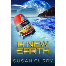 A New Earth: Book Number 4 of the When Earth Paused series Paperback, Independently Published, English, 9798680421659