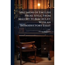 (영문도서)Specimens of English Prose Style From Malory to Macaulay; With an Introductory... Paperback, Hutson Street Press, 9781025182506