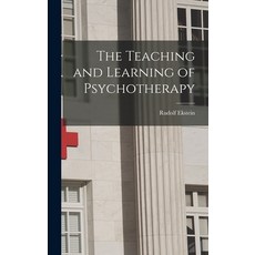 (영문도서) The Teaching and Learning of Psychotherapy Hardcover, Hassell Street Press, English, 9781014079718