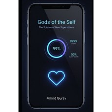 (영문도서)Gods of the Self: The Science of New Superstitions Paperback, Independently Published, English, 9798266895706