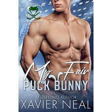 (영문도서) My Fair Puck Bunny: A New Adult Romantic Comedy Paperback, Independently Published, English, 9798612692065