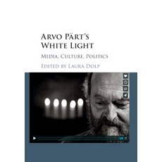 (영문도서) Arvo Pärt's White Light Paperback, Cambridge University Press, English, 9781316633953