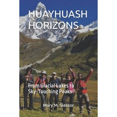 (英文圖書)Huayhuash Horizons: From Glacial Lakes to Sky-Touching Peaks 平裝版, Independently Published, 英文