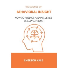 (英文圖書)The Science of Behavioral Insight: How to Predict and Influence Human Actions 平裝版, Independently Published, 英文