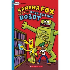 Banana Fox and the Book-Eating Robot: A Graphix Chapters Book (Banana Fox #2): Volume 2...