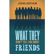 (英文圖書)What They Didn't Tell You About Friends 平裝版, John Arthur, 英文
