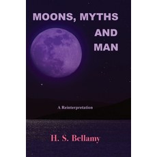 (영문도서) Moons Myths and Man: A Reinterpretation Paperback, Book Tree, English, 9781585090389