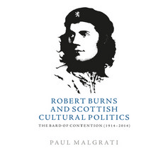 (영문도서) Robert Burns and Scottish Cultural Politics: The Bard of Contention (1914-2014) Paperback, Edinburgh University Press, English, 9781399503464
