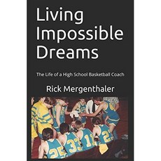 [원서] paperback Book Living Impossible Dreams: The Life of a High School Basketball Coach