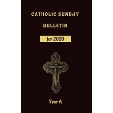 Catholic Sunday Bulletin for 2020 Year a: Catholic Sunday Missal / Reading Paperback, Independently Published