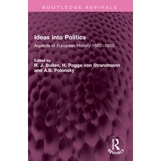 (英文圖書)Ideas into Politics: Aspects of European History 1880- 1950 平裝版, Routledge, 英文