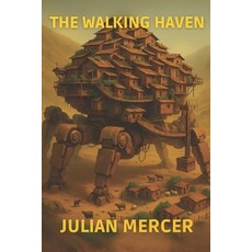 (영문도서)The Walking Haven Paperback, Independently Published, English, 9798262730513