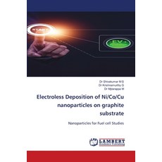(영문도서) Electroless Deposition of Ni/Co/Cu nanoparticles on graphite substrate Paperback, LAP Lambert Academic Publis..., English, 9786208417734