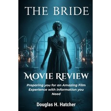 (영문도서)The Bride (Movie Review): Preparing you for an Amazing Film Experience with Info... Paperback, Independently Published, English, 9798268949612