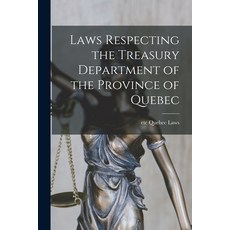 (영문도서) Laws Respecting the Treasury Department of the Province of Quebec [microform] Paperback, Legare Street Press, English, 9781014939760