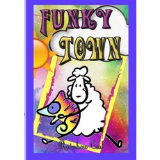 (영문도서) Funky Town: (Diversity LGBTQ inclusion ages 3 to 5) Paperback, Canadian ISBN, English, 9781777016357