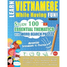(영문도서) Learn Vietnamese While Having Fun! - Advanced: Intermediate to Practiced - Stud... Paperback, Linguas Classics, English, 9798896708643