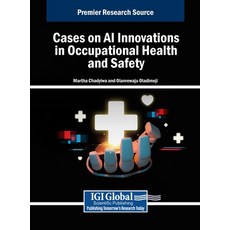 (英文圖書)Cases on AI Innovations in Occupational Health and Safety 精裝版, IGI Global, 英文