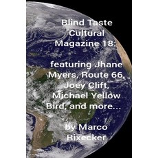(영문도서)Blind Taste Cultural Magazine 18: featuring Jhane Myers Route 66 Joey Clift M... Paperback, Independently Published, English, 9798181713154 Independently Published, English, 9798181713154