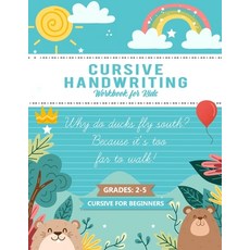 Cursive Handwriting Workbook for Kids Cursive for Beginner Grades 2-5: A cursive writing practice wo... Paperback, Independently Published