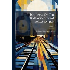 (영문도서)Journal Of The Railway Signal Association Paperback, Hutson Street Press, English, 9781024534238