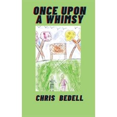 (영문도서)Once Upon A Whimsy Paperback, Baynam Books Press, English, 9781917885270