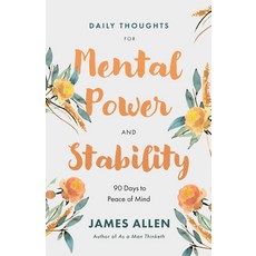 (영문도서)Daily Thoughts for Mental Power and Stability: 90 Days to Peace of Mind Paperback, Sound Wisdom, English, 9781640955936
