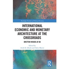 (英文圖書)International Economic and Monetary Architecture at the Crossroads: Bretton Wood... 精裝版, Routledge, 英文