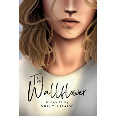(영문도서) The Wallflower Hardcover, Sally Louise, English, 9780648614944