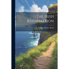 (영문도서) The Irish Reformation Paperback, Legare Street Press, English, 9781022365438