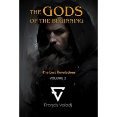 (영문도서)The Gods of the Beginning: Volume 2 Paperback, Independently Published, English, 9798244220001